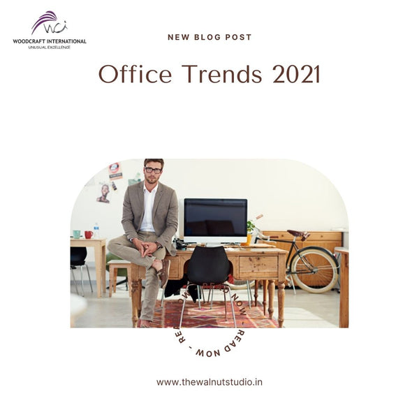 Office Trends 2021: Review by Woodcraft International