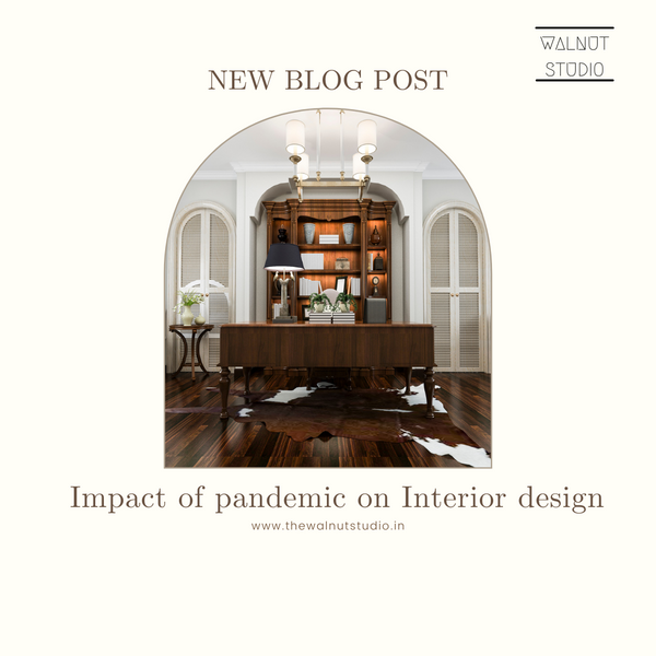 Impact of Pandemic on Interior Design